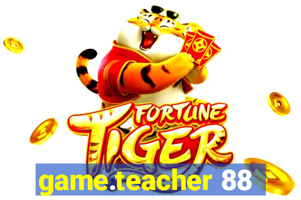 game.teacher 88